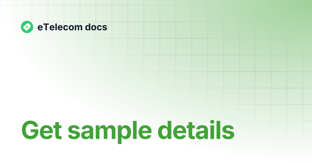 Get sample details | English | eTelecom docs